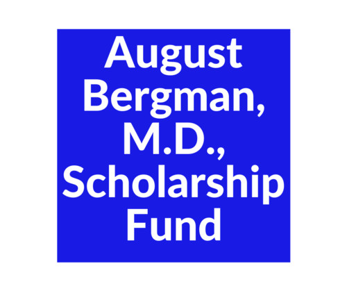 August Bergman, M.D., Scholarship Fund