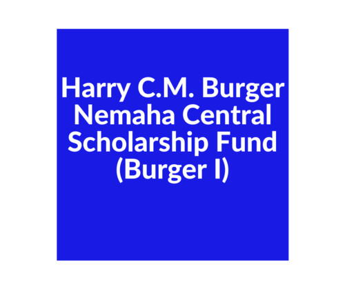 Harry C.M. Burger Nemaha Central Scholarship Fund (Burger I)