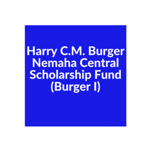 Harry C.M. Burger Nemaha Central Scholarship Fund (Burger I)